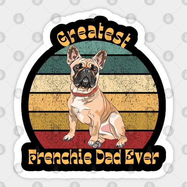 Greatest Frenchie Dad Sticker by TrapperWeasel